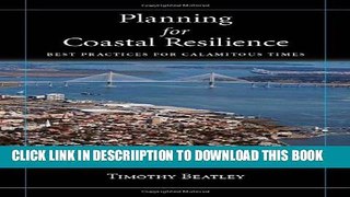 [PDF] Planning for Coastal Resilience: Best Practices  for Calamitous Times Full Online