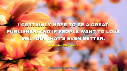 Katharine Weymouth Quotes