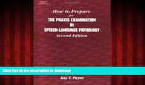 FAVORIT BOOK How to Prepare for the Praxis Examination in Speech-Language Pathology READ EBOOK