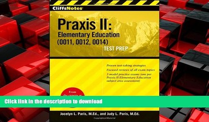 FAVORIT BOOK CliffsNotes Praxis II: Elementary Education (0011, 0012, 0014) (CliffsNotes AP) READ