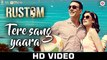 Tere Sang Yaara HD Video Song Rustom 2016  Atif Aslam Akshay Kumar Ileana D'Cruz | New Songs