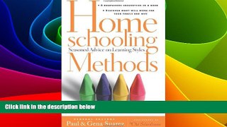 Big Deals  Homeschooling Methods: Seasoned Advice on Learning Styles  Best Seller Books Best Seller