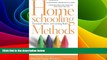 Big Deals  Homeschooling Methods: Seasoned Advice on Learning Styles  Best Seller Books Best Seller