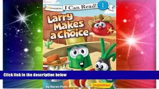 Big Deals  Larry Makes a Choice (I Can Read! / Big Idea Books / VeggieTales)  Best Seller Books