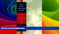 Big Deals  The Well-Trained Mind: A Guide to Classical Education at Home  Best Seller Books Best
