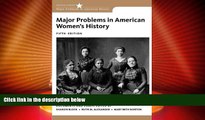 Big Deals  Major Problems in American Women s History (Major Problems in American History Series)