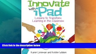 Must Have PDF  Innovate with iPad: Lessons to Transform Learning in the Classroom  Best Seller