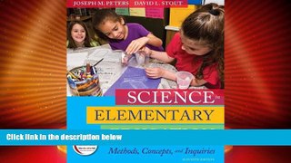 Big Deals  Science in Elementary Education: Methods, Concepts, and Inquiries (11th Edition)  Best