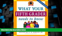 Big Deals  What Your Fifth Grader Needs to Know: Fundamentals of a Good Fifth-Grade Education