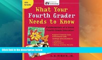 Big Deals  What Your Fourth Grader Needs to Know: Fundamentals of a Good Fourth-Grade Education