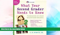 Big Deals  What Your Second Grader Needs to Know: Fundamentals of a Good Second-Grade Education