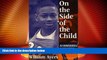 Big Deals  On the Side of the Child: Summerhill Revisited  Best Seller Books Best Seller