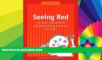 Big Deals  Seeing Red: An Anger Management and Peacemaking Curriculum for Kids  Free Full Read