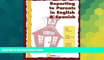 Big Deals  Reporting to Parents in English and Spanish: A time saving tool for school teachers in