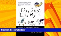 Big Deals  They Don t Like Me: Lessons on Bullying and Teasing from a Preschool Classroom  Best