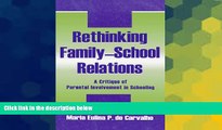 Big Deals  Rethinking Family-school Relations: A Critique of Parental involvement in Schooling