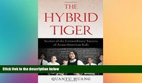 Big Deals  The Hybrid Tiger: Secrets of the Extraordinary Success of Asian-American Kids  Best
