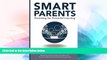 Big Deals  Smart Parents: Parenting for Powerful Learning  Free Full Read Most Wanted
