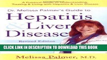 [PDF] Dr. Melissa Palmer s Guide To Hepatitis and Liver Disease: A Practical Guide to