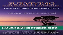 [PDF] Surviving Compassion Fatigue: Help For Those Who Help Others Popular Colection