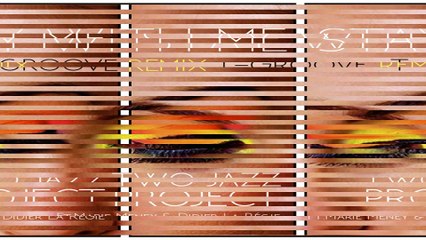 Two Jazz Project ft Marie Meney & Didier La Regie -Stay With Me (T-Groove Remix)