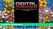 Big Deals  Digital Danger: If You Think Your Kid is Safe Online, Think Again.  Best Seller Books