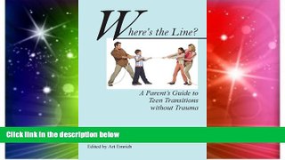 Must Have PDF  Where s the Line? a Parent s Guide to Teen Transitions Without Trauma  Best Seller