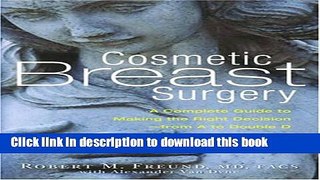 [PDF] Cosmetic Breast Surgery: A Complete Guide to Making the Right Decision--from A to Double D