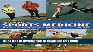 [PDF] Anybody s Sports Medicine Book: The Complete Guide to Quick Recovery from Injuries Full