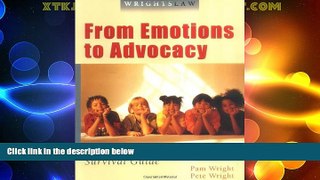 Big Deals  Wrightslaw: From Emotions to Advocacy - The Special Education Survival Guide  Best