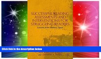 Big Deals  Successful Reading Assessments and Interventions for Struggling Readers: Lessons from