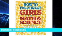 Big Deals  How to Encourage Girls in Math   Science: Strategies for Parents and Educators  Best
