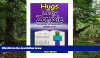 FREE DOWNLOAD  Hugs Of A Lucky Zombie: An Unofficial Minecraft Zombie Diary (Unofficial Minecraft
