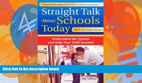 Big Deals  Straight Talk About Schools Today: Understand the System and Help Your Child Succeed