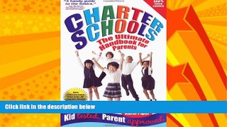 Big Deals  Charter Schools: The Ultimate Handbook for Parents  Best Seller Books Most Wanted