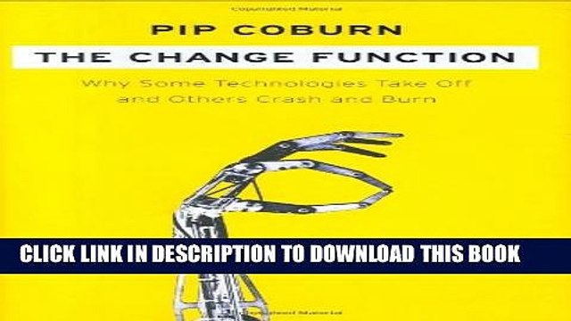 [PDF] The Change Function: Why Some Technologies Take Off and Others Crash and Burn Popular