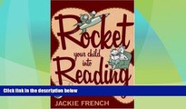 Big Deals  Rocket Your Child into Reading: New Ideas * Great Tips * Fun Games for reading success