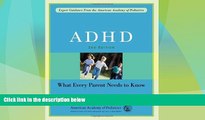 Big Deals  ADHD: What Every Parent Needs to Know  Free Full Read Most Wanted