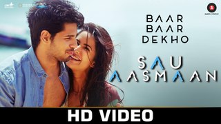 Sau Aasmaan - Baar Baar Dekho_ Sidharth Malhotra, Katrina Kaif_ Amaal Mallik_ Armaan Malik, Neeti M