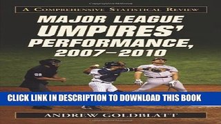 [PDF] Major League Umpires  Performance, 2007-2010: A Comprehensive Statistical Review Full Online