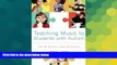 Big Deals  Teaching Music to Students with Autism  Free Full Read Most Wanted
