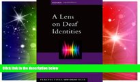 Big Deals  A Lens on Deaf Identities (Perspectives on Deafness)  Free Full Read Most Wanted