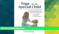 Big Deals  Yoga for the Special Child: A Therapeutic Approach for Infants and Children with Down