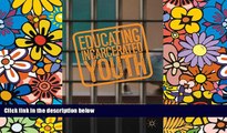 Big Deals  Educating Incarcerated Youth: Exploring the Impact of Relationships, Expectations,