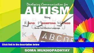 Big Deals  Developing Communication for Autism Using Rapid Prompting Method: Guide for Effective