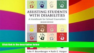 Big Deals  Assisting Students With Disabilities: A Handbook for School Counselors (Professional