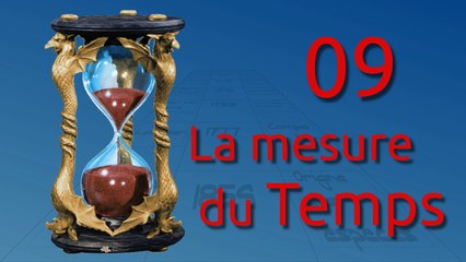 09 : La mesure du temps à travers l'histoire
