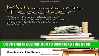 [PDF] Millionaire Teacher: The Nine Rules of Wealth You Should Have Learned in School Full Online