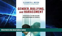 Big Deals  Gender, Bullying, and Harassment: Strategies to End Sexism and Homophobia in Schools