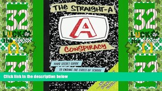Big Deals  The Straight-A Conspiracy: Your Secret Guide to Ending the Stress of School and Totally
